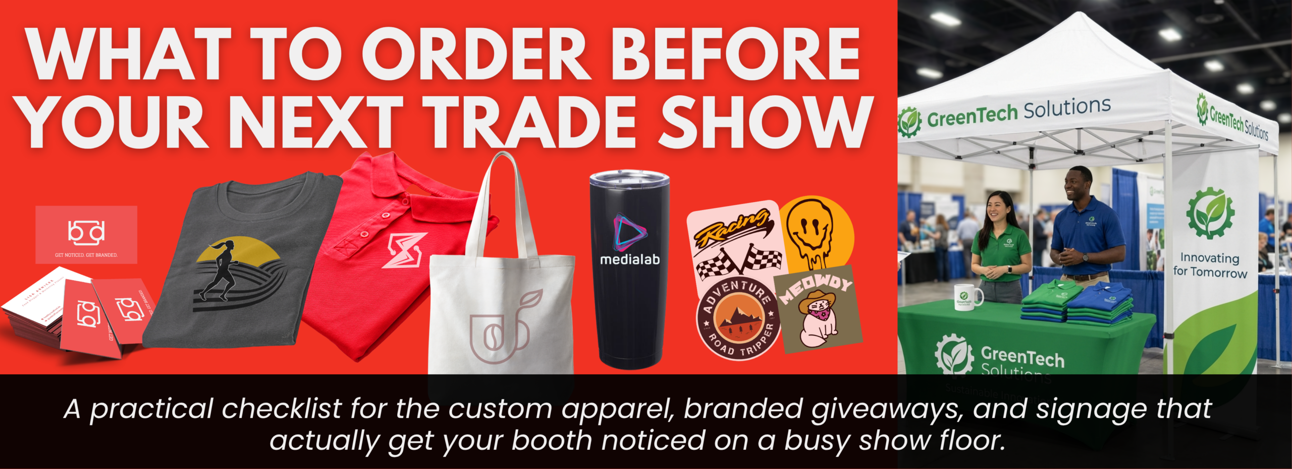 A complete checklist for trade show booths: branded staff apparel, giveaways, and signage with an ordering timeline. Typically ready in 5-7 business days after proof approval.